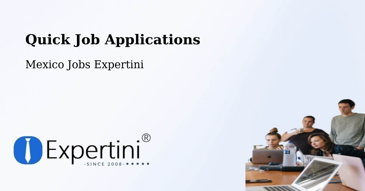 Quick Apply Feature – Topilco De Juárez - Mexico Jobs Expertini