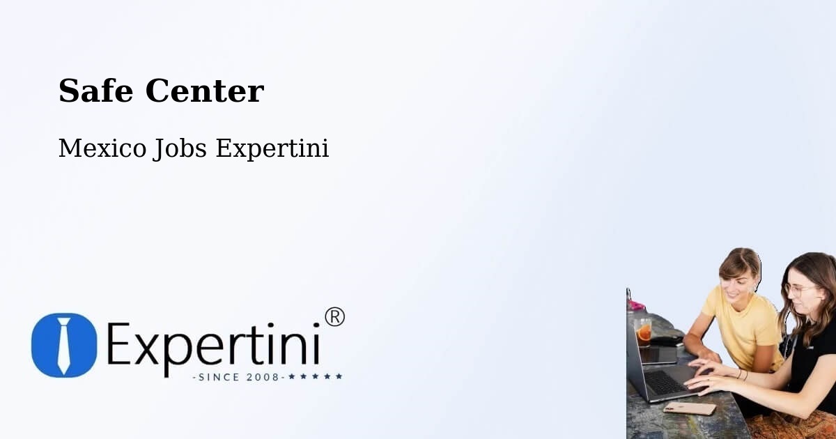 Safety Center – Topilco De Juárez - Mexico Jobs Expertini